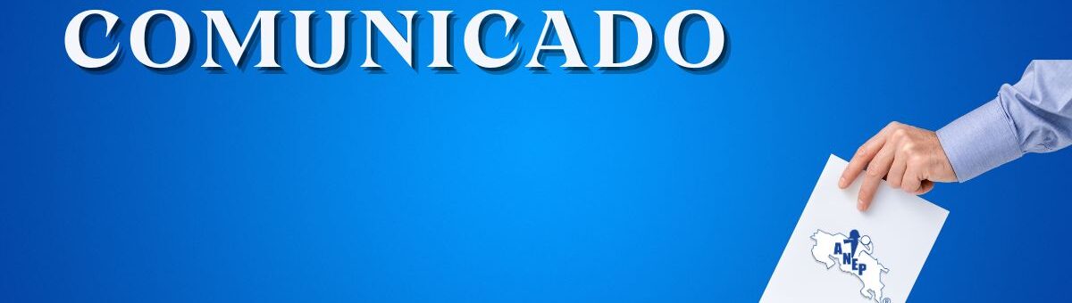 Acuerdo de la Junta Directiva Nacional de la ANEP acerca de las elecciones internas de nuestra organización